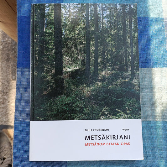 Metsäkirjani - Metsänomistajan opas