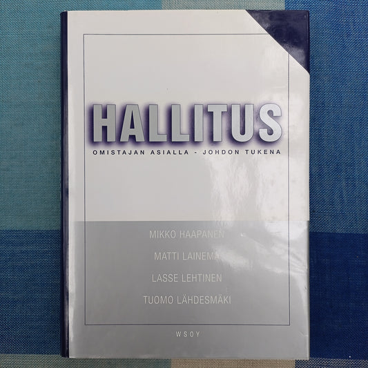 Hallitus - omistajan asialla - johdon tukena