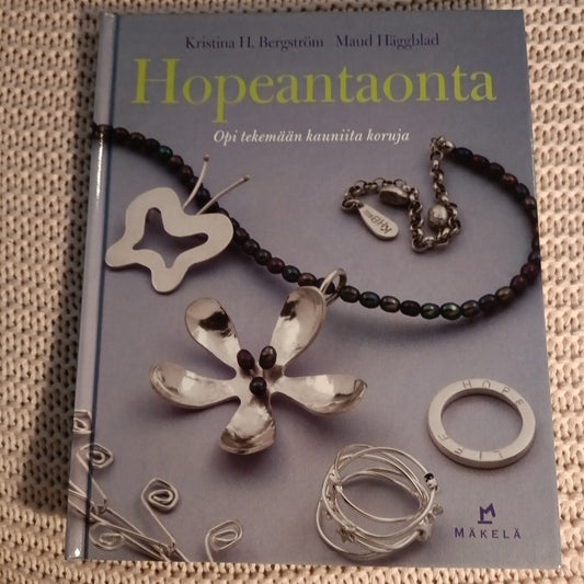 Hopeantaonta - Opi tekemään kauniita koruja