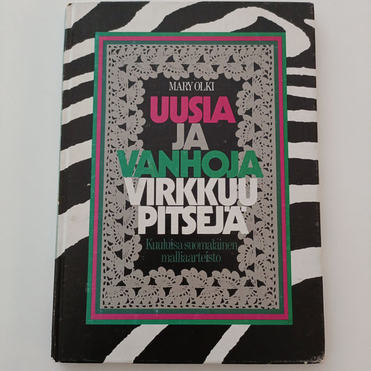 Mary Olki - Uusia ja vanhoja virkkuupitsejä - Kuuluisa suomalainen malliaarteisto