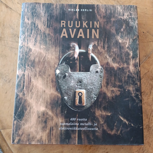 Ruukin avain - 400 vuotta suomalaista metalli- ja elektroniikkateollisuutta