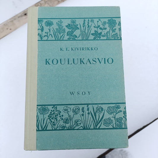 Koulukasvio - K.E. Kivirikko *