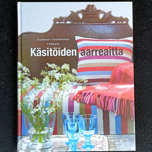 Käsitöiden aarreaitta - Kudonta, neulominen, virkkaus