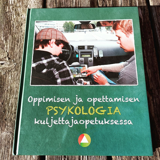 Oppimisen ja opettamisen psykologia kuljettajaopetuksessa