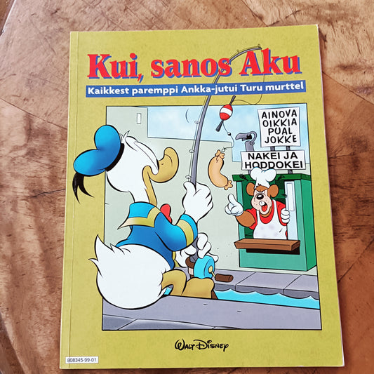 Kui, sanos Aku - Kaikkest paremppi Ankka-jutui Turu murttel *