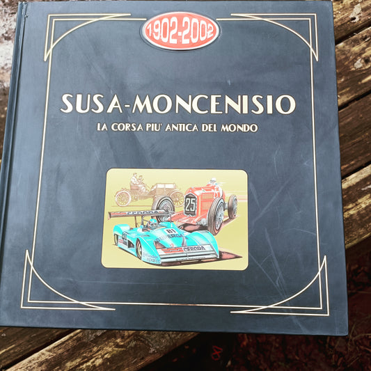 1902-2002 Susa-Moncenisio - La Corsa Piu Antica Del Mondo - La Course La Pius Ancienne Du Monde - The Oldest Race In The World