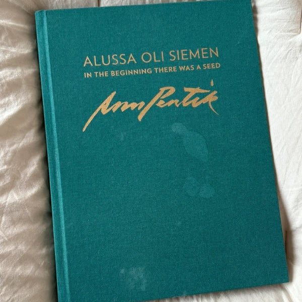 Alussa oli siemen, Anu Pentik - in the beginning there was a seed