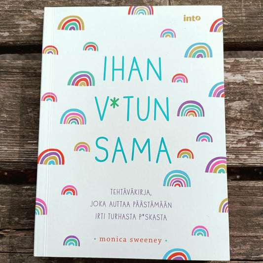 Ihan v*tun sama - Monica Sweeney