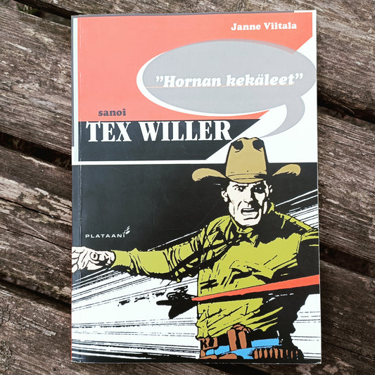 Hornan kekäleet sanoi Tex Willer - Janne Viitala