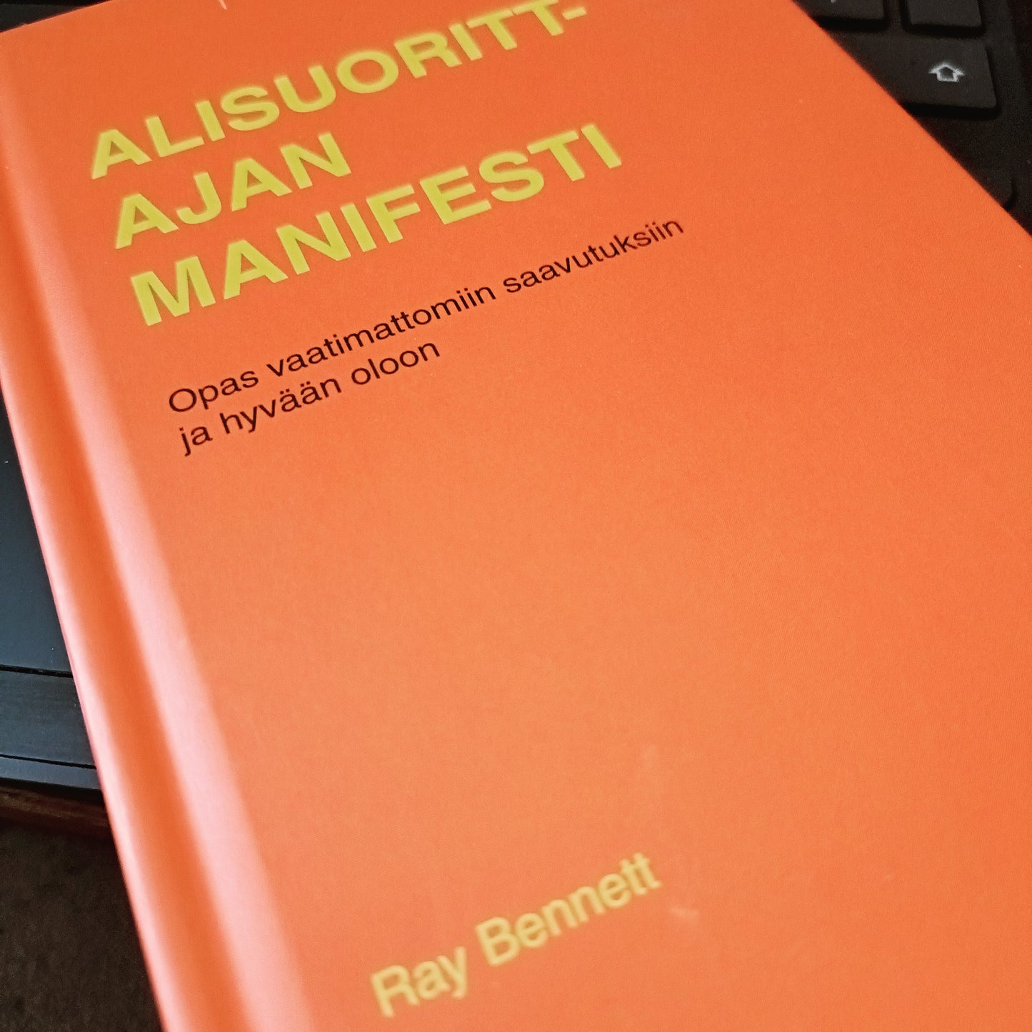 Alisuorittajan manifesti - opas vaatimattomiin saavutuksiin ja hyvään oloon