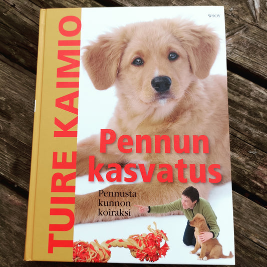 Pennun kasvatus - Pennusta kunnon koiraksi