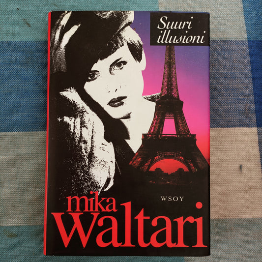 Mika Waltari - Suuri illusioni