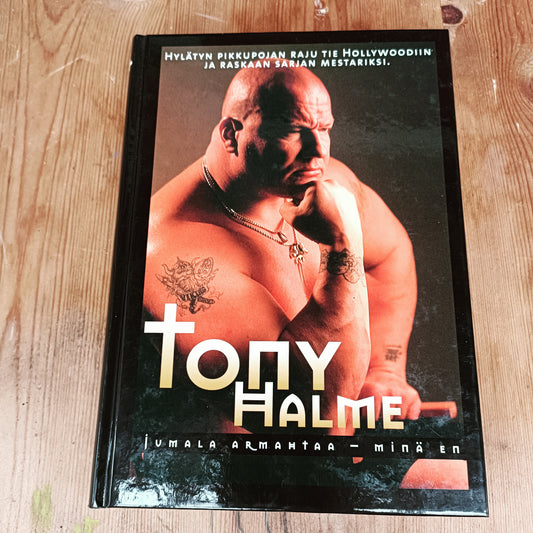 Jumala armahtaa - minä en - Tony Halme