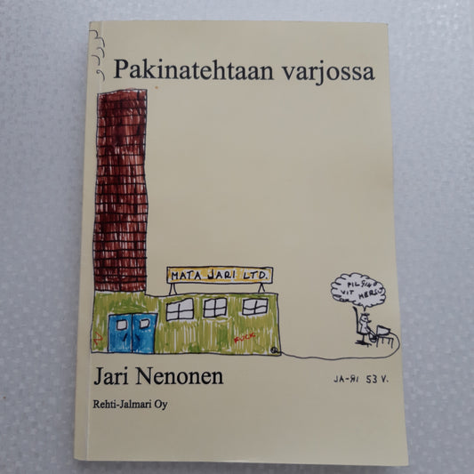 pakinatehtaan varjossa - jari nenonen (signeerattu)