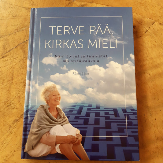 terve pää, kirkas mieli - näin torjut ja tunnistat muistisairauksia