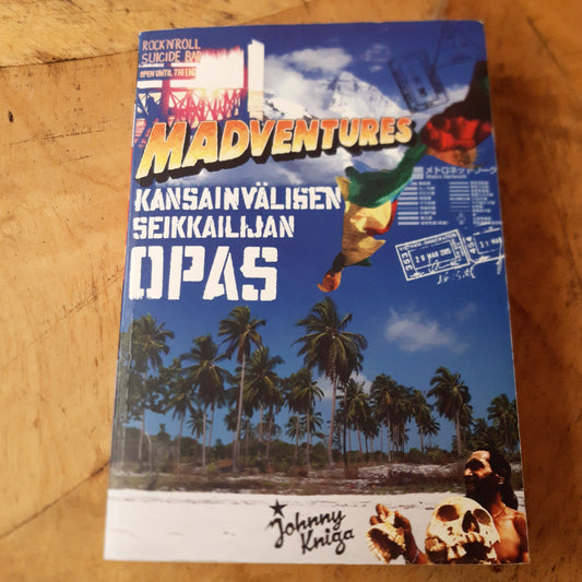 Madventures - Kansainvälisen seikkailijan opas - signeerattu