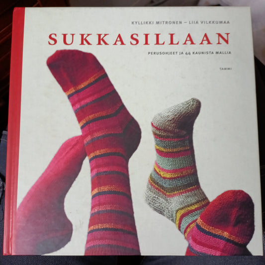 Sukkasillaan - Perusohjeet ja 44 kaunista mallia