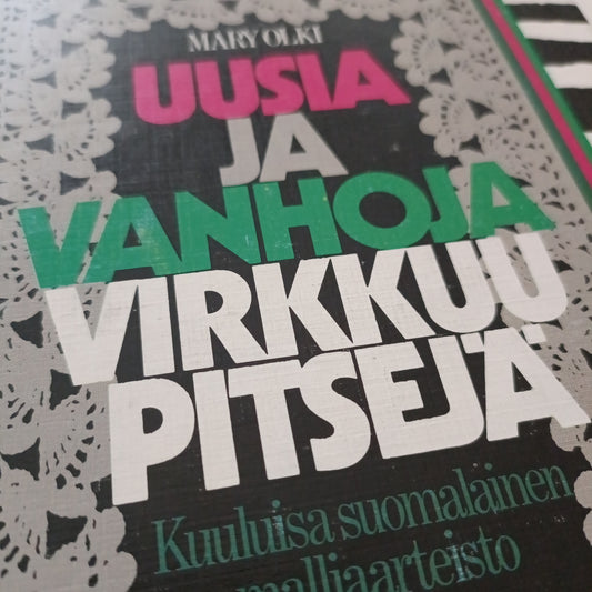 Mary Olki - Uusia ja vanhoja virkkuupitsejä - Kuuluisa suomalainen malliaarteisto
