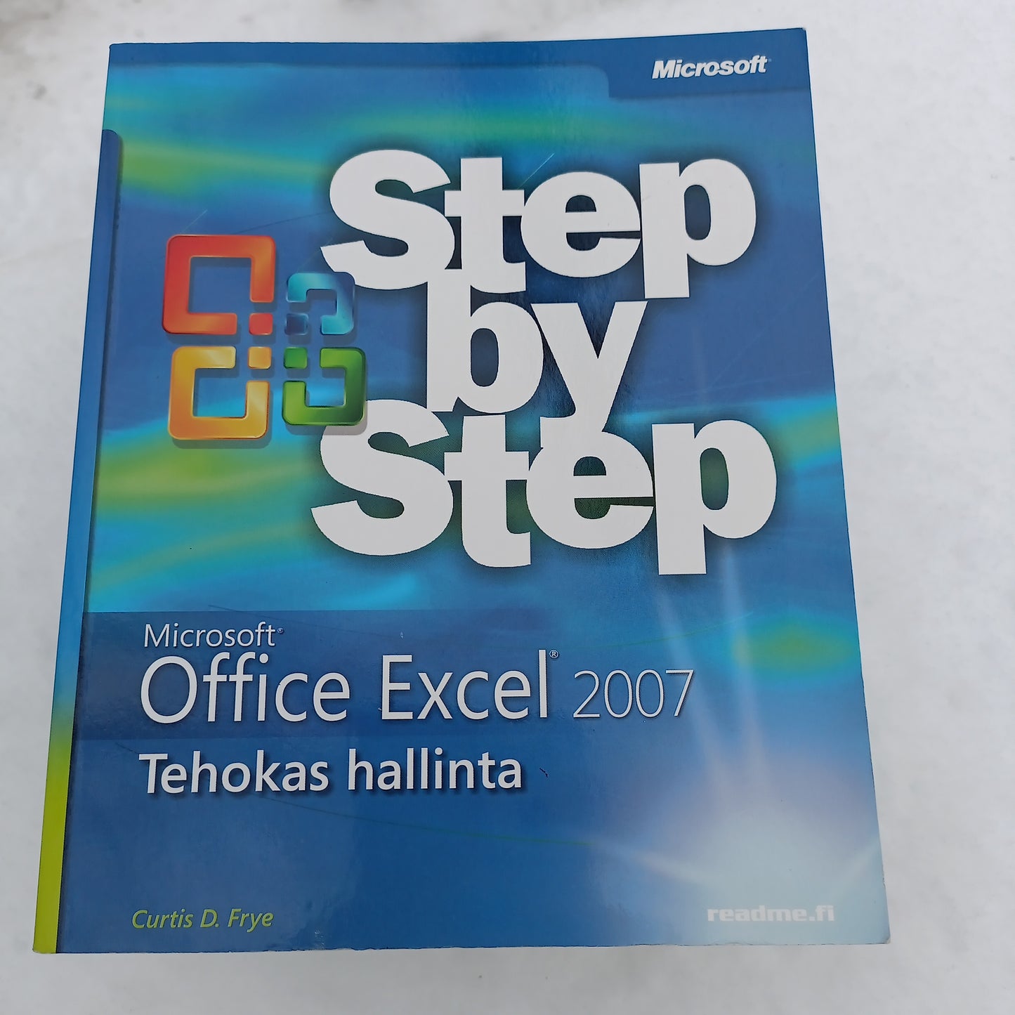 Microsoft Office Excel 2007 - Tehokas hallinta - Step by Step