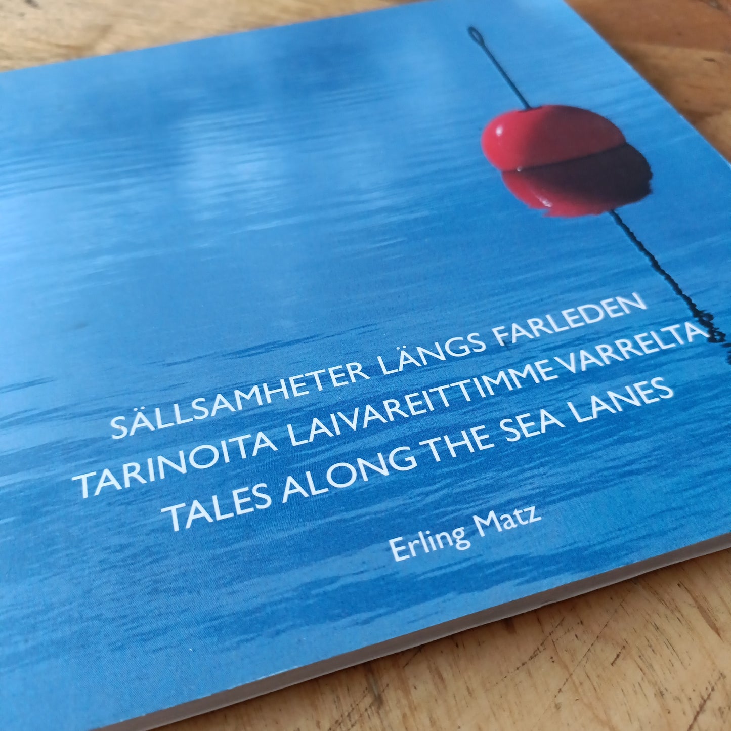 Sällsamheter längs farleden - Tarinoita laivareittimme varrelta - Tales Along the Sea Lanes