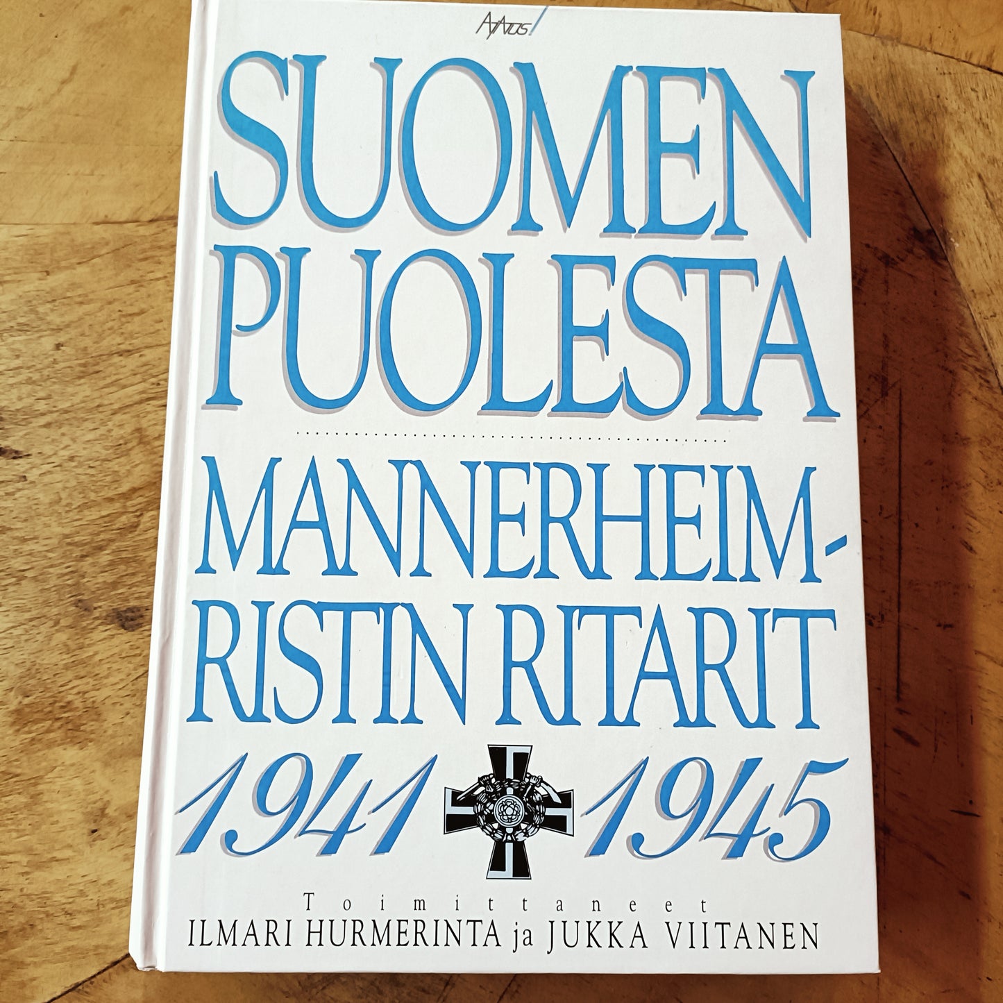 Suomen puolesta - Mannerheim-ristin ritarit 1941-1945