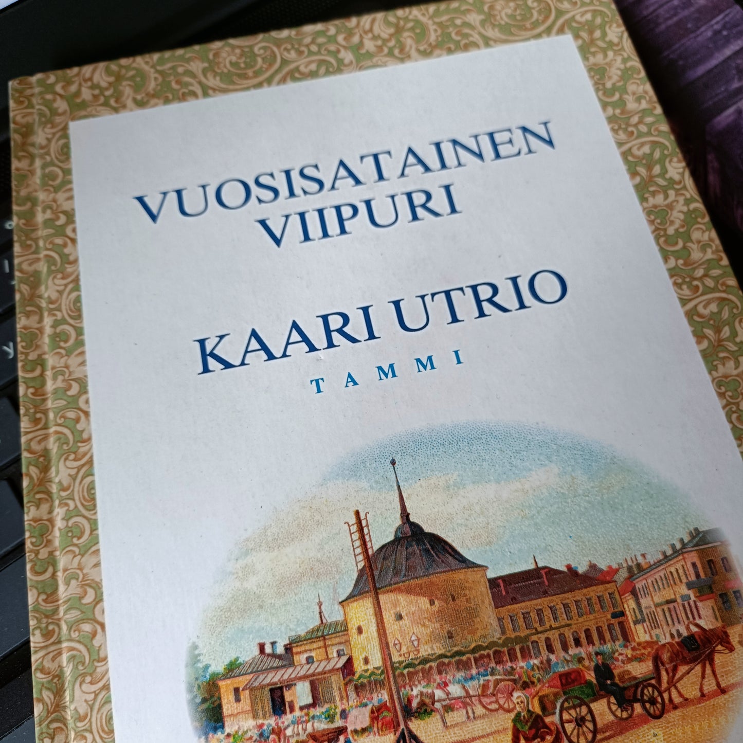 Vuosisatainen Viipuri - Kaari Utrio