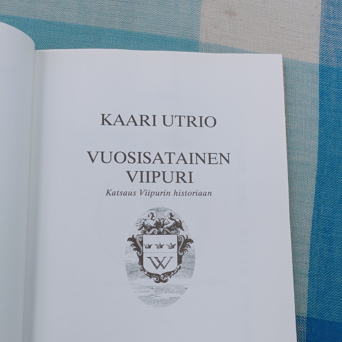 Vuosisatainen Viipuri - Kaari Utrio