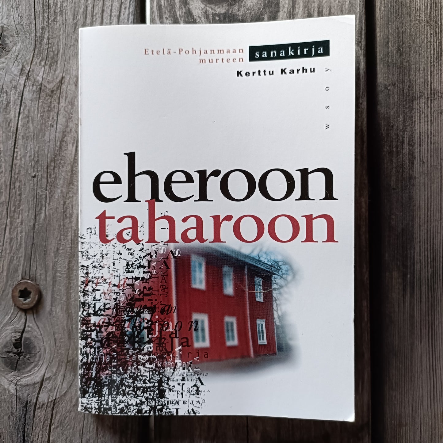 eheroon taharoon - Etelä-Pohjanmaan murteen sanakirja