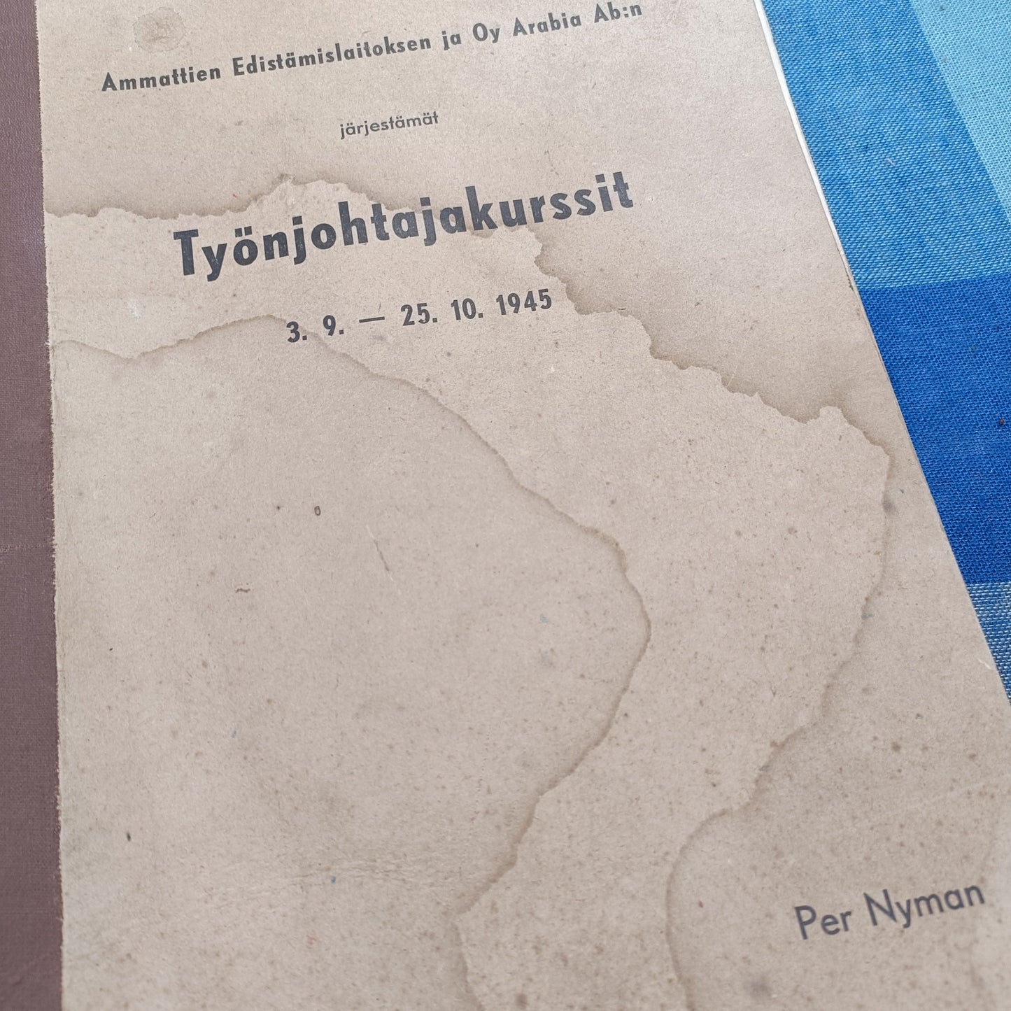 Ammattien Edistämislaitoksen ja Oy Arabia Ab:n järjestämät Työnjohtajakurssit 3.9-25.10.1945