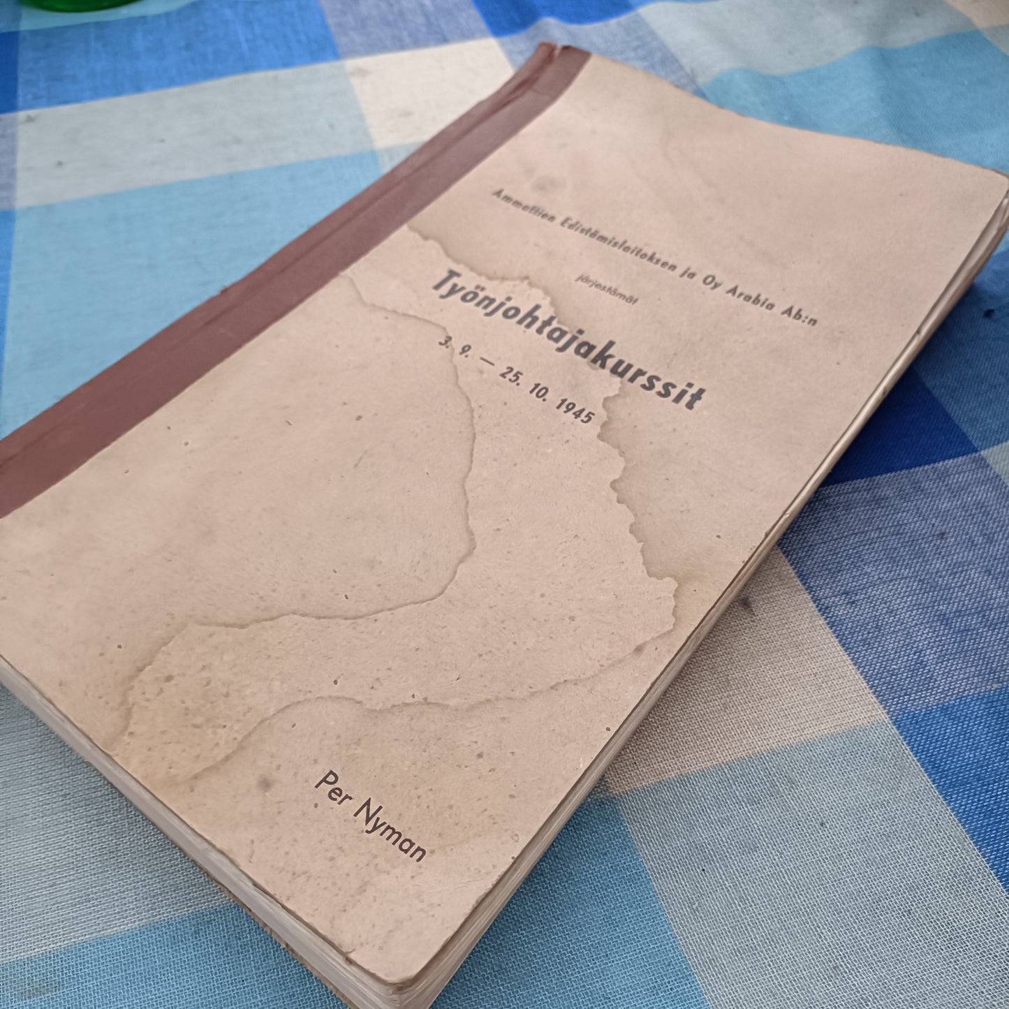 Ammattien Edistämislaitoksen ja Oy Arabia Ab:n järjestämät Työnjohtajakurssit 3.9-25.10.1945