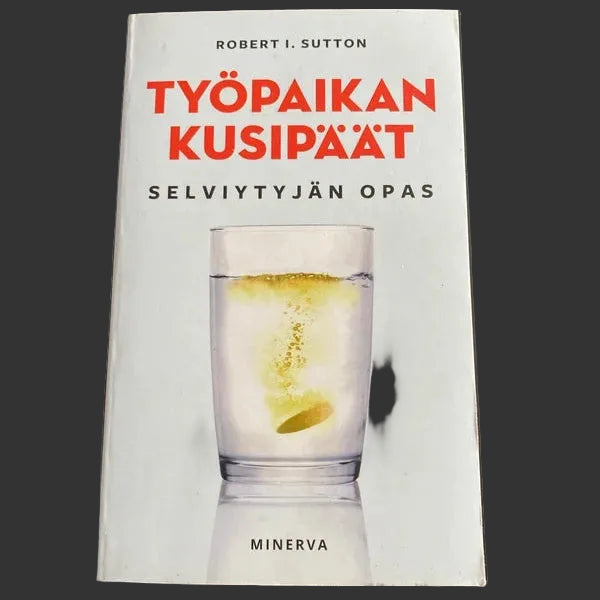 Työpaikan kusipäät - Selviytyjän opas