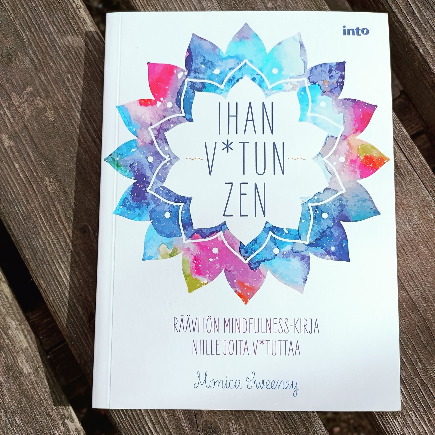 Ihan v*tun zen - Monica Sweeney