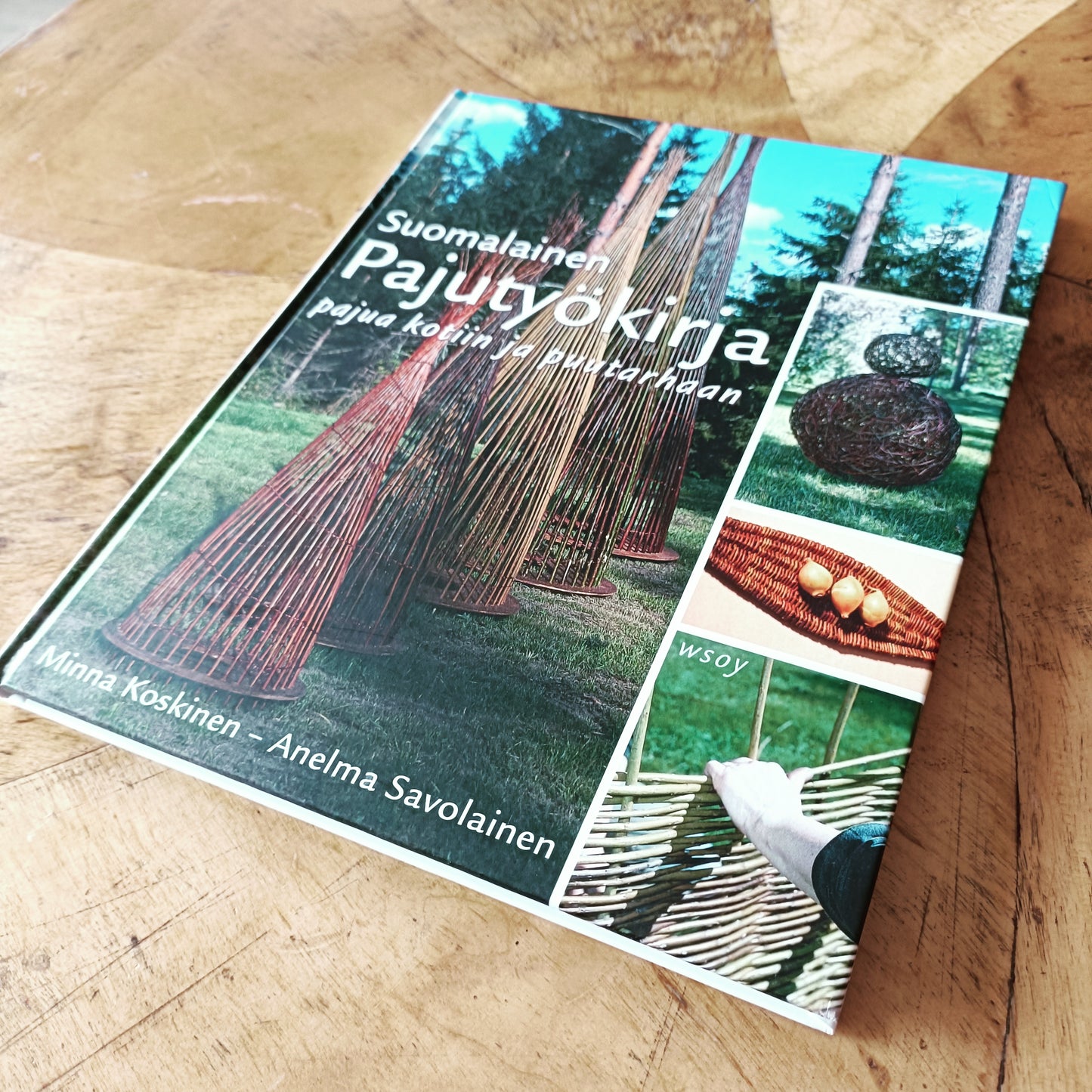 Suomalainen pajutyökirja - pajua kotiin ja puutarhaan