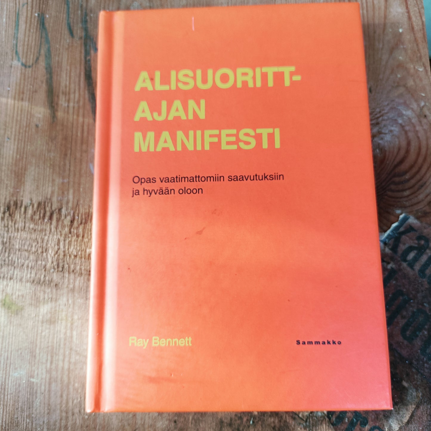 Alisuorittajan manifesti - opas vaatimattomiin saavutuksiin ja hyvään oloon