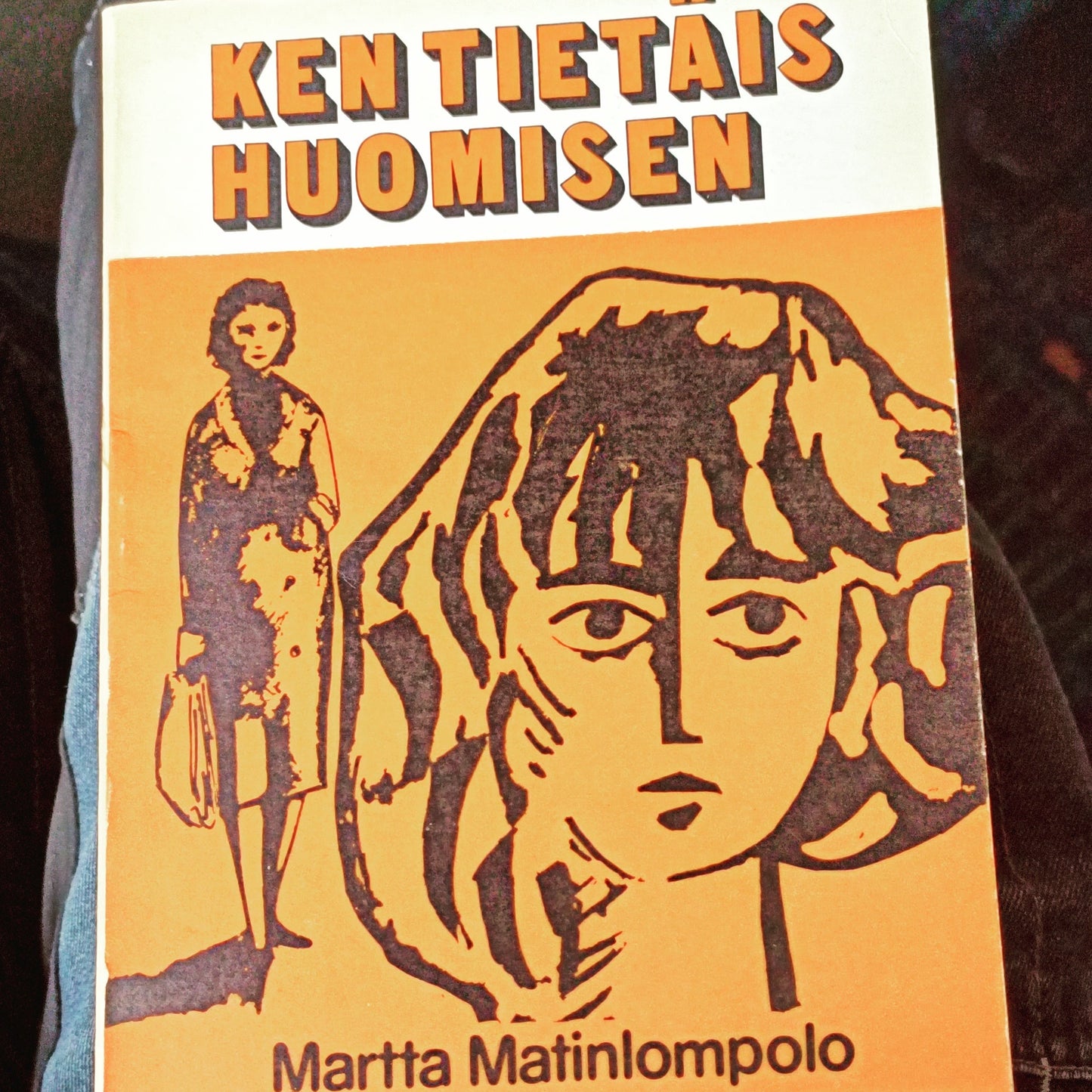 Ken tietäis huomisen - Martta Matinlompolo