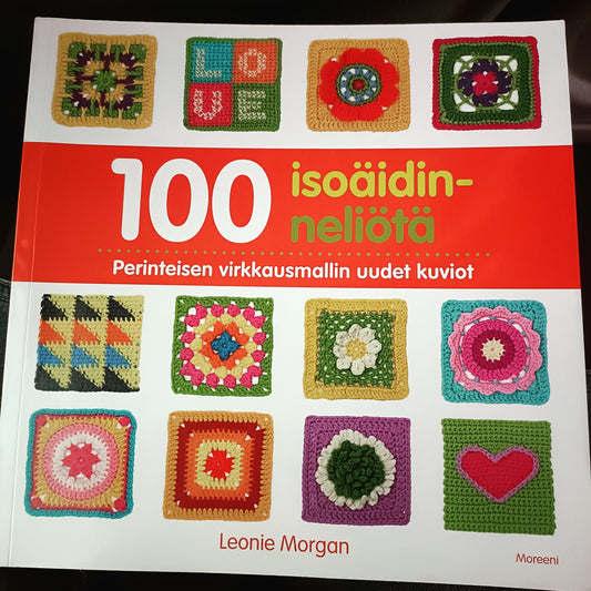 100 isoäidinneliötä - Perinteisen virkkausmallin uudet kuviot