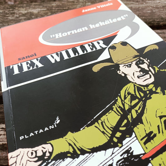 Hornan kekäleet sanoi Tex Willer - Janne Viitala