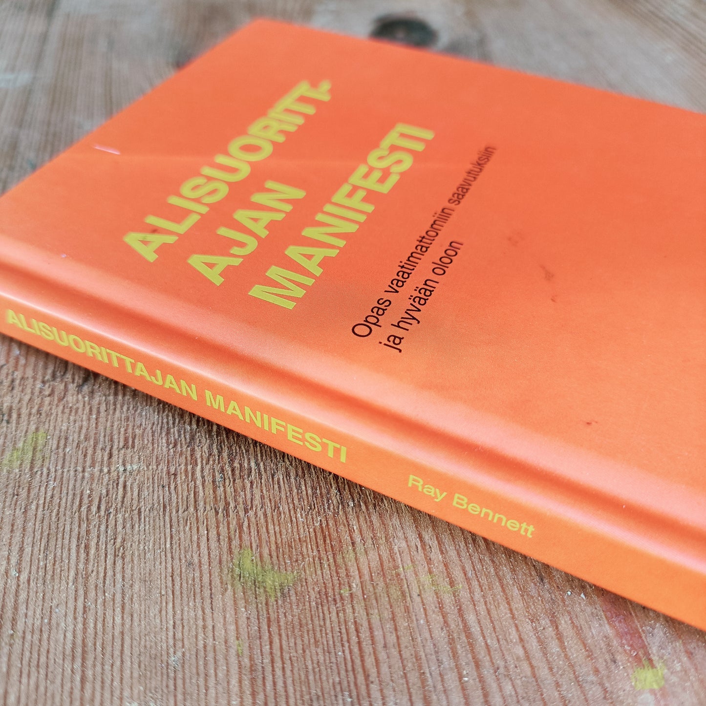 Alisuorittajan manifesti - opas vaatimattomiin saavutuksiin ja hyvään oloon