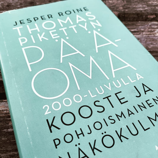 Thomas Pikettyn Pääoma 2000-luvulla - Kooste ja pohjoismainen näkökulma