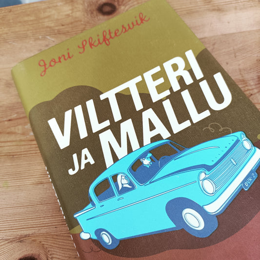 Viltteri ja Mallu - Kertomuksia - Joni Skiftesvik *