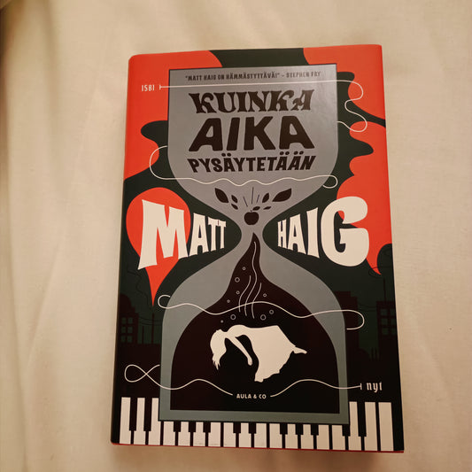 Kuinka aika pysäytetään - Matt Haig