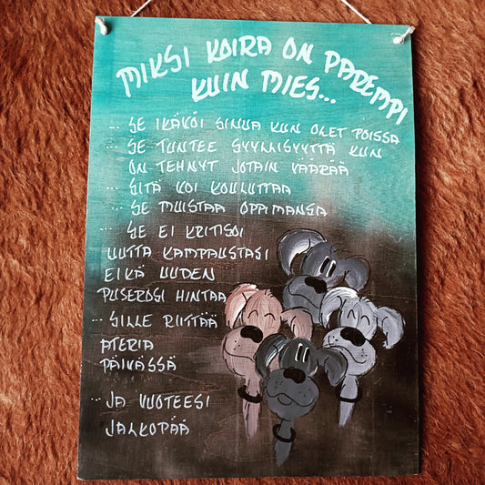 Huoneentaulu - Miksi koira on parempi kuin mies...