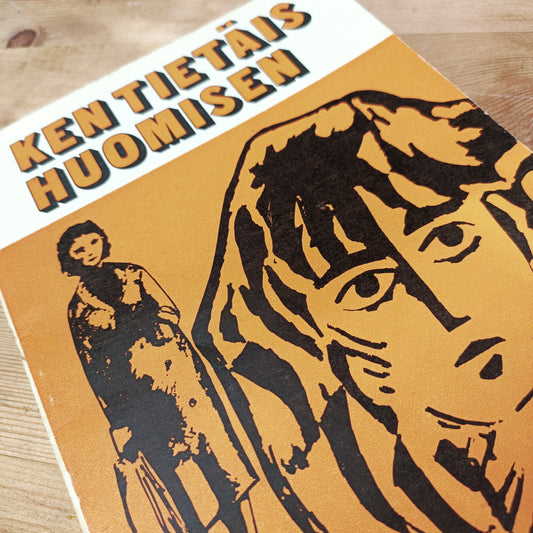 Ken tietäis huomisen - Martta Matinlompolo