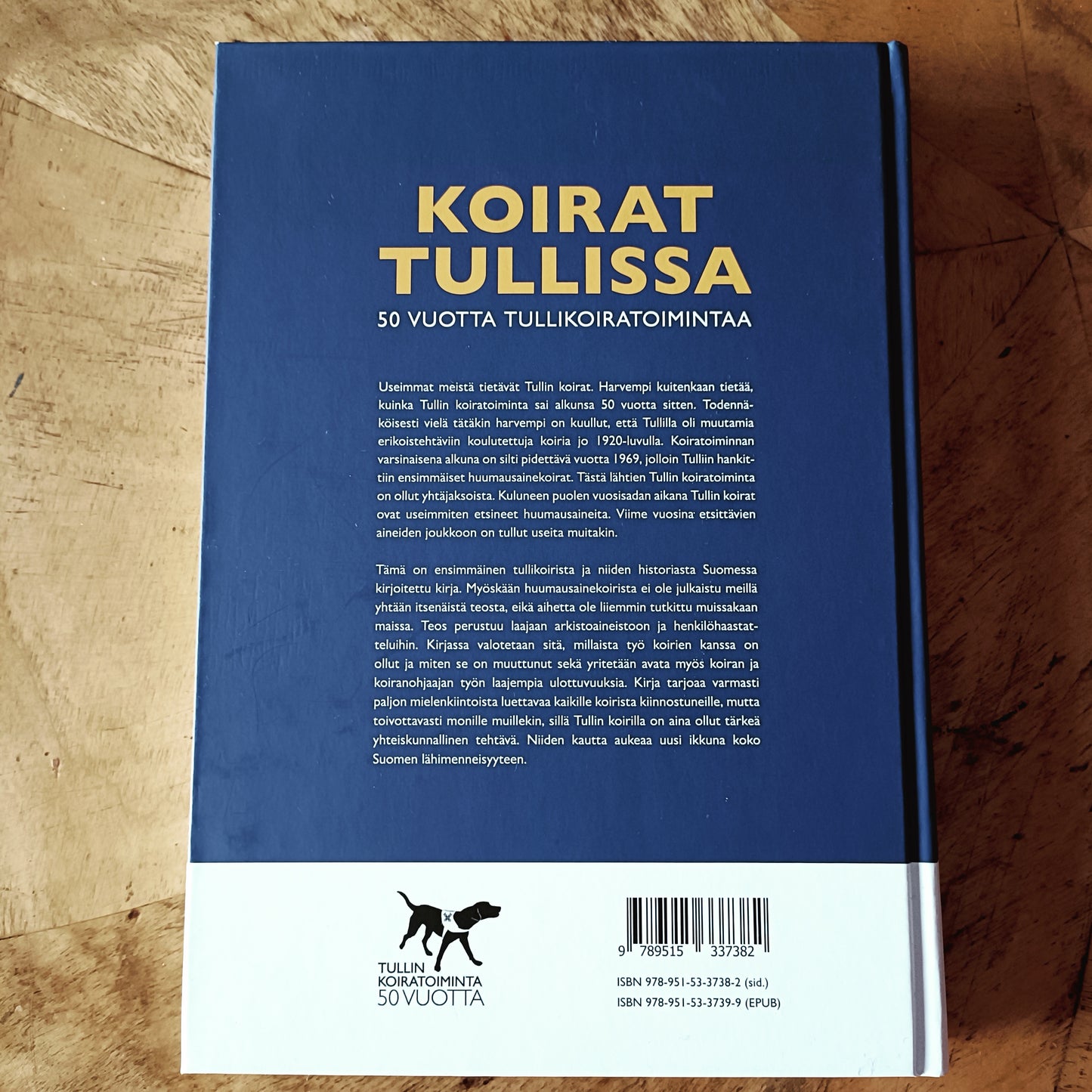 Koirat Tullissa - 50 vuotta tullikoiratoimintaa