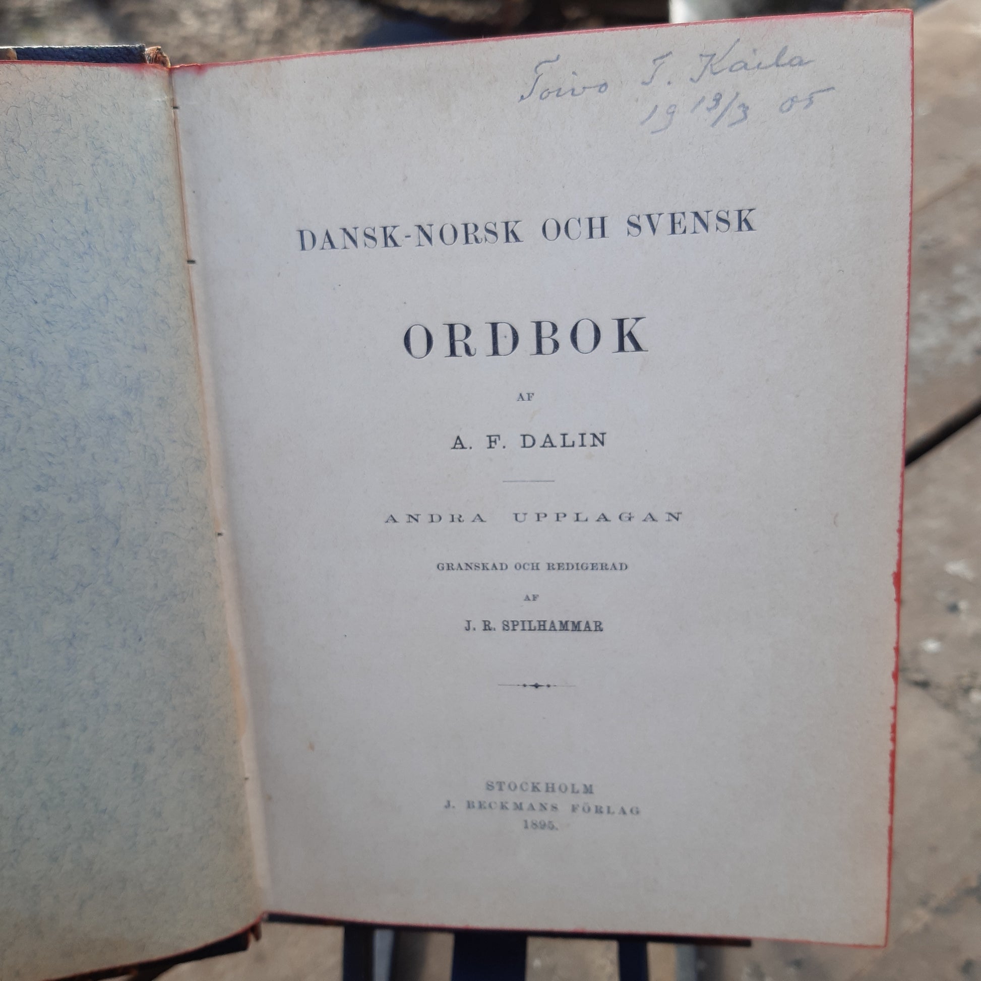 dansk-norsk och svensk ordbok - a.f. dalin - vuodelta 1895