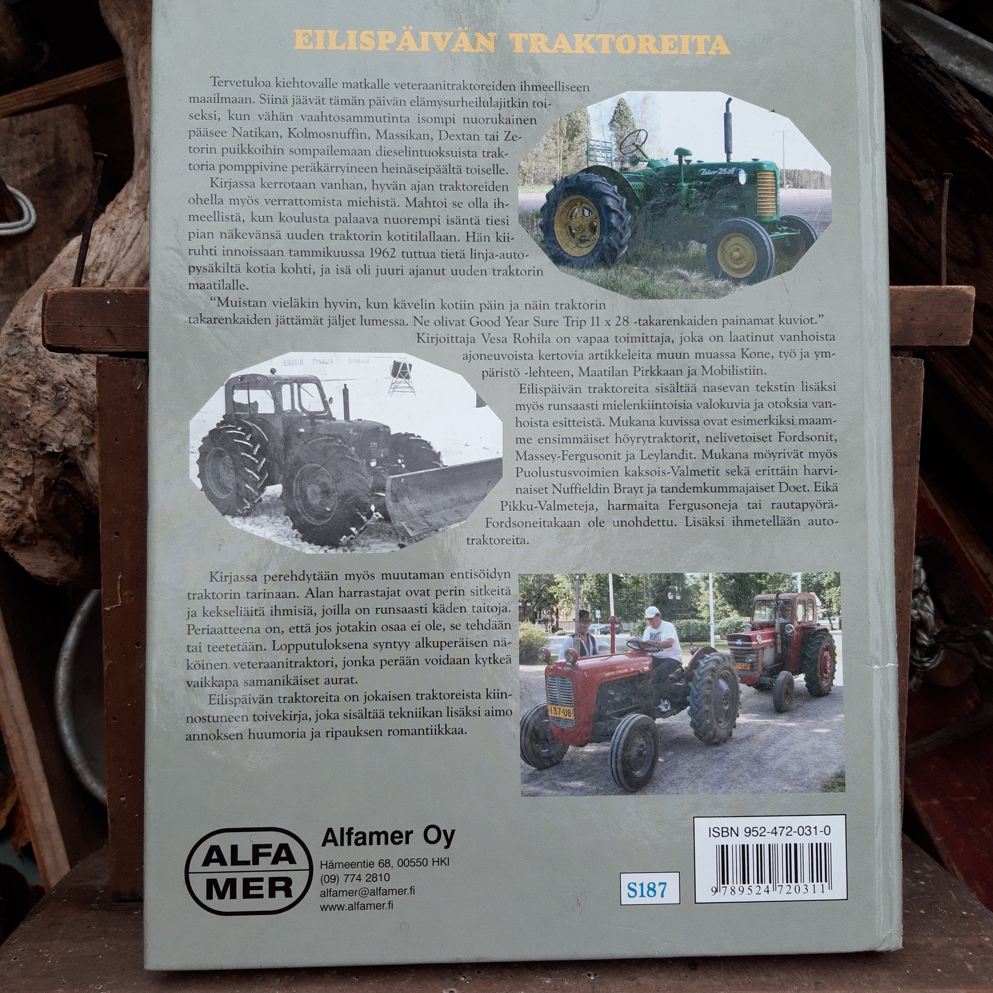 eilispäivän traktoreita - kurkistus vanhojen traktoreiden ihmeelliseen maailmaan