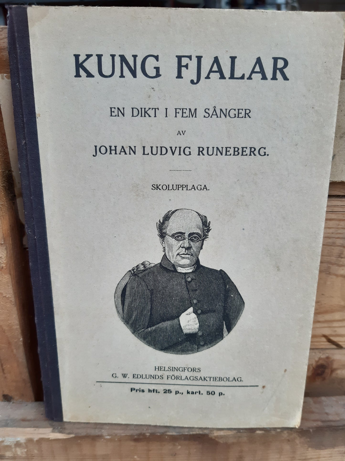 kung fjalar. en dikt i fem sånger av johan ludvig runeberg. skolupplaga