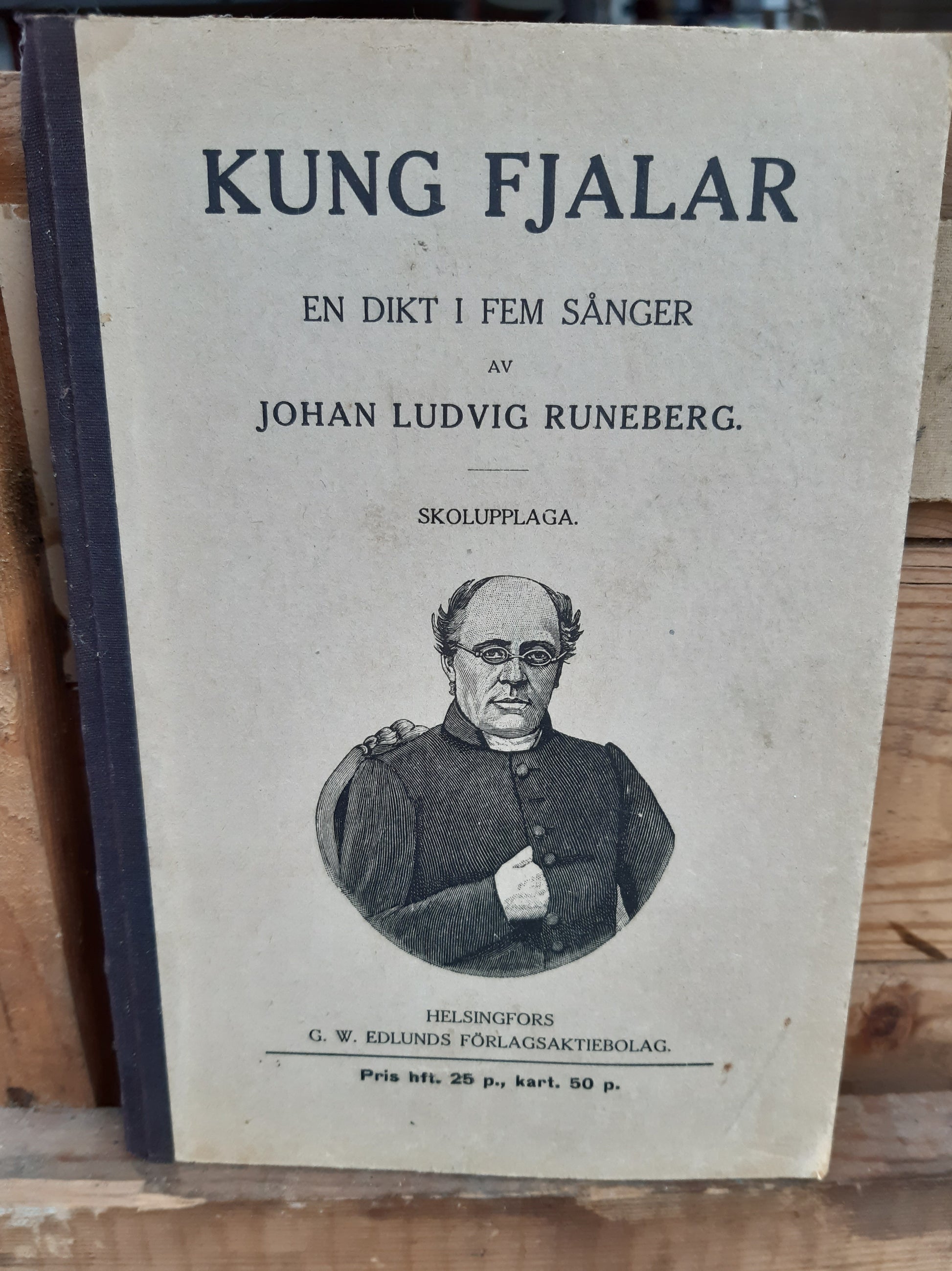 kung fjalar. en dikt i fem sånger av johan ludvig runeberg. skolupplaga